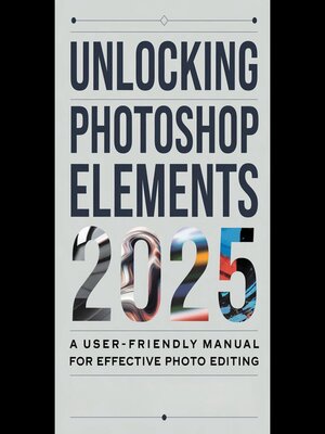 cover image of Unlocking Photoshop Elements 2025